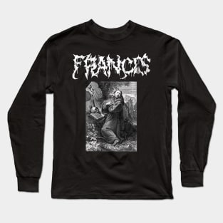 Saint Francis of Assisi Gothic Death Metal Long Sleeve T-Shirt